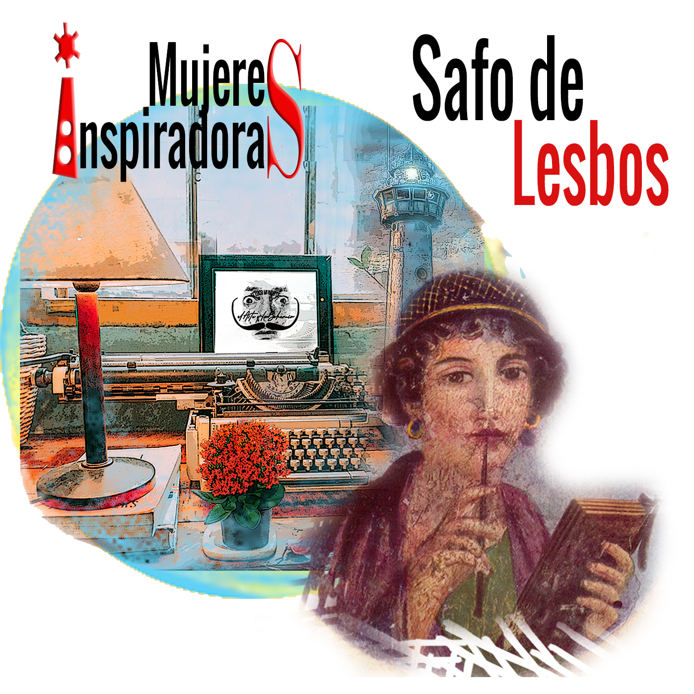 Mujeres inspiradoras Safo de Lesbos poeta, con fondo collage con máquina escribir y un faro coloreados. Loco Mundo Arte y Bohemia